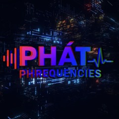 Phát Phrequencies