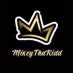 MikeyThaKidd74