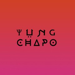 Yung Chapo$$
