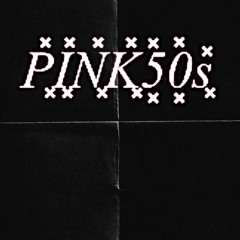 PINK50s