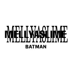 Melly A sl9me