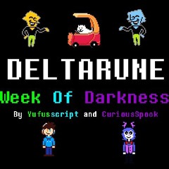Deltarune: Week Of Darkness