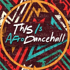 This Is AfroDancehall