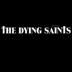 THE DYING SAINTS