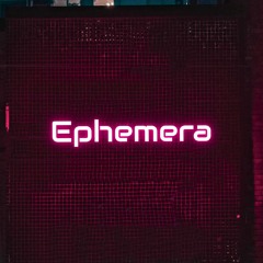 Ephemera