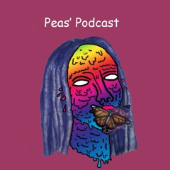 Peas' Podcast