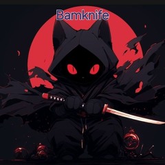 Bamknife