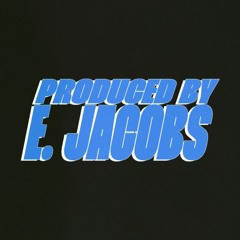PROD. BY E. JACOBS