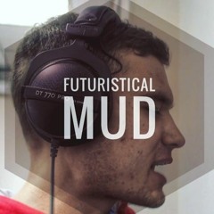 futuristical mud