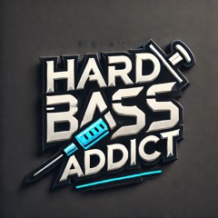 Hard Bass Addict