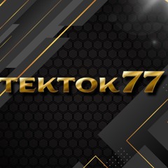 TEKTOK77
