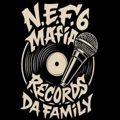 NEF6MAFIA RECORDS