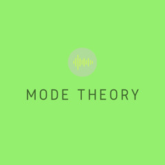 Mode Theory