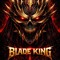 BLADE KING