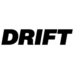 DRIFT
