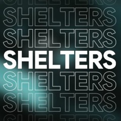 SHELTERS