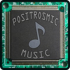 positrosmic music