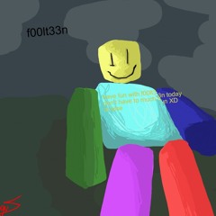 F00LT33N