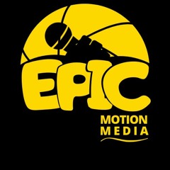 E.P.I.C Motion Media