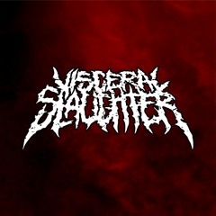 Visceral Slaughter