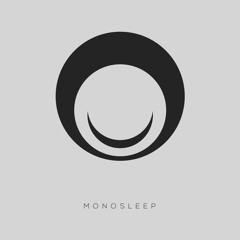 Monosleep