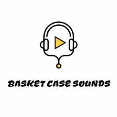 Basket Case Sounds
