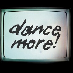 Dancemore!