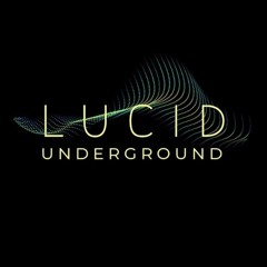 Lucid Underground