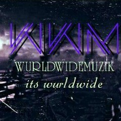 WURLDWIDEMUZIK