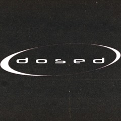 Dosed Audio