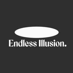Endless Illusion
