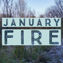January Fire