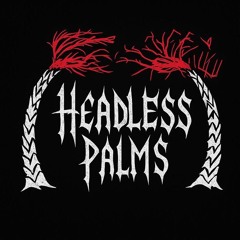 Headless Palms