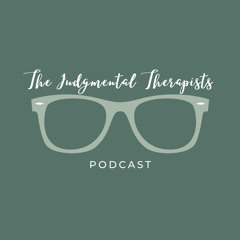 The Judgmental Therapists