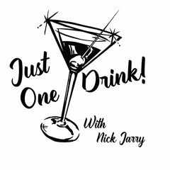 Just One Drink: A Podcast