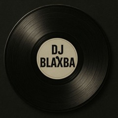 DJ BLAXBA