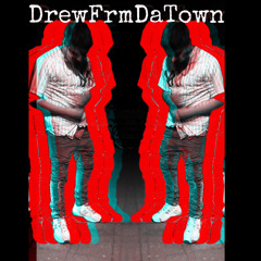 DrewFrmDaTown