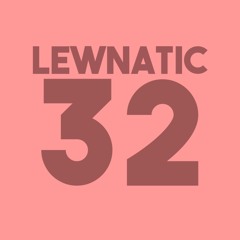 Lewnatic32
