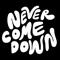 NeverComeDown