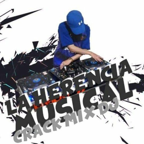 Crack mix Dj La Herencia Musical’s avatar