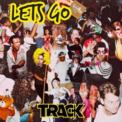 Lets go track