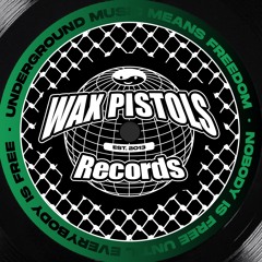 Wax Pistols Records
