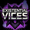 Existential Vices