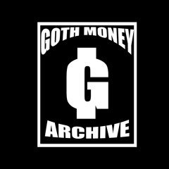 GOTH MONEY RECORDS ARCHIVE