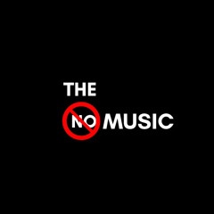 The No Music