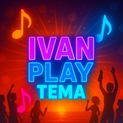 IVANPLAY TEMA