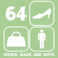 Shoes, Bags and Boys