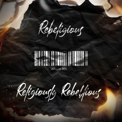 Rebeligious