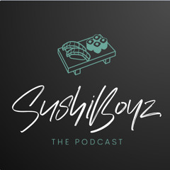 Sushiboyz: The Podcast