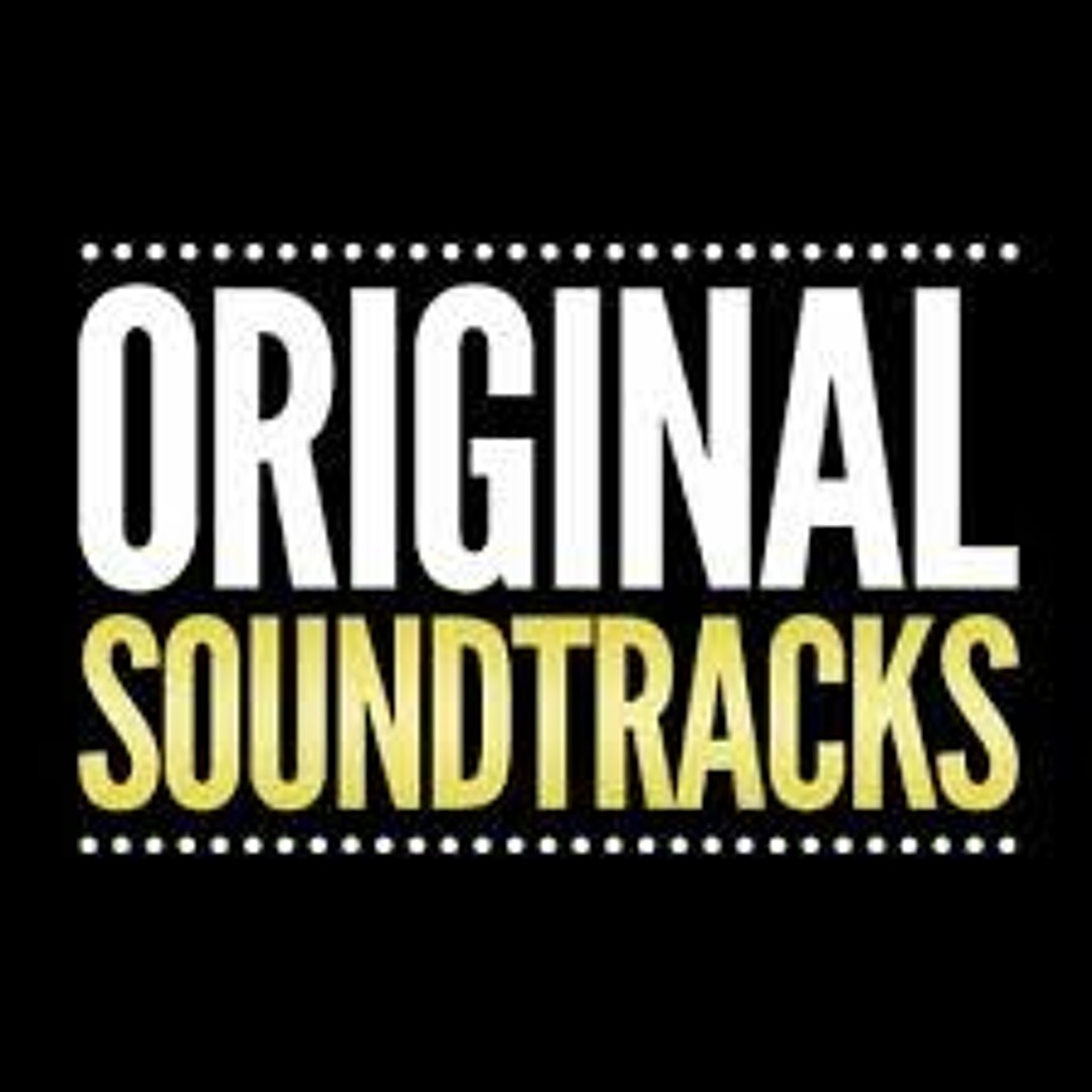Stream Original Soundtrack music | Listen to songs, albums ...